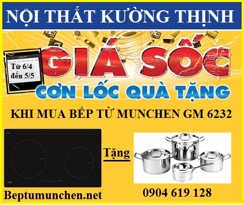 BIG SALE – Bếp từ Munchen GM 6232 khuyến mại 15%