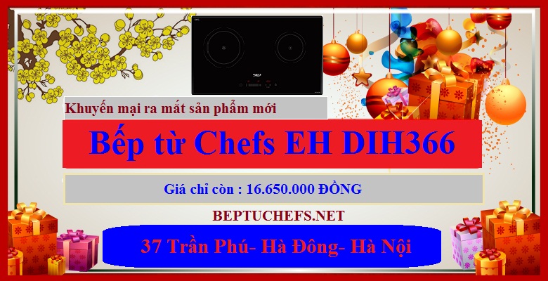 Khuyến mại sản phẩm mới bếp từ chefs eh dih366
