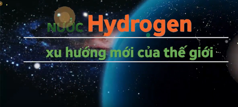 Nước Hydrogen, xu hướng mới của thế giới.