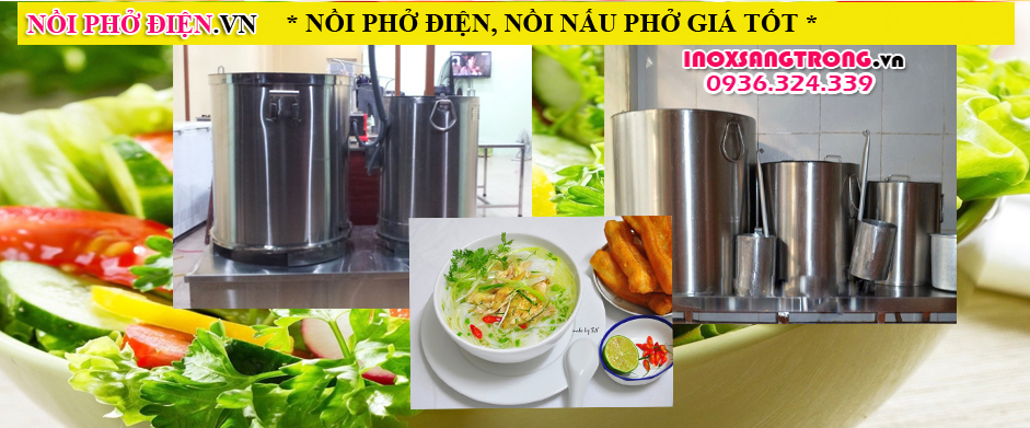Sản phẩm nồi phở điện Inox Sang Trọng tạo nhiều món ăn ngon cho nhà hàng